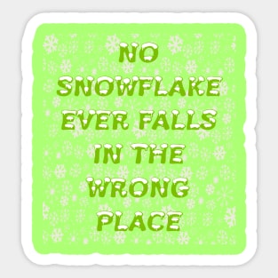 No Snowflake Ever Falls In The Wrong Place Zen Proverb Sticker